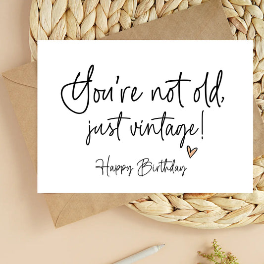 Funny Birthday Card You're Not Old Just Vintage